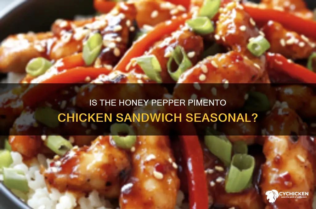 is the honey pepper pimento chicken sandwich seasonal