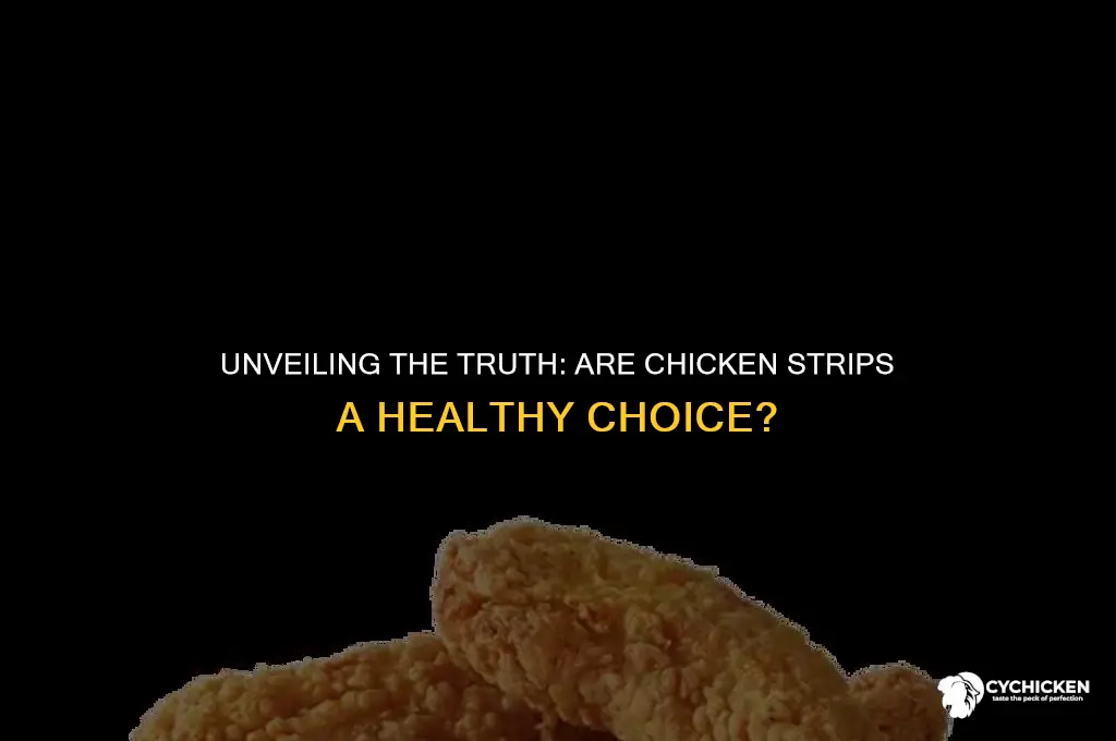 is the inside of chicken strips healthy