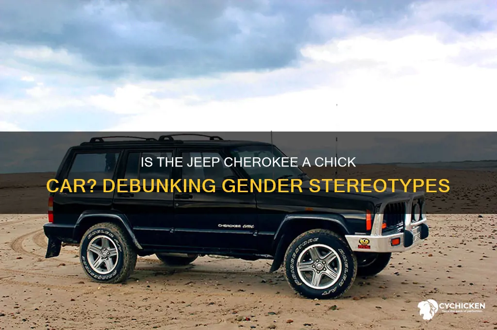 is the jeep cherokee a chick car