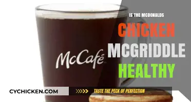 Unveiling the Truth: Is the McDonald's Chicken McGriddle a Healthy Choice?