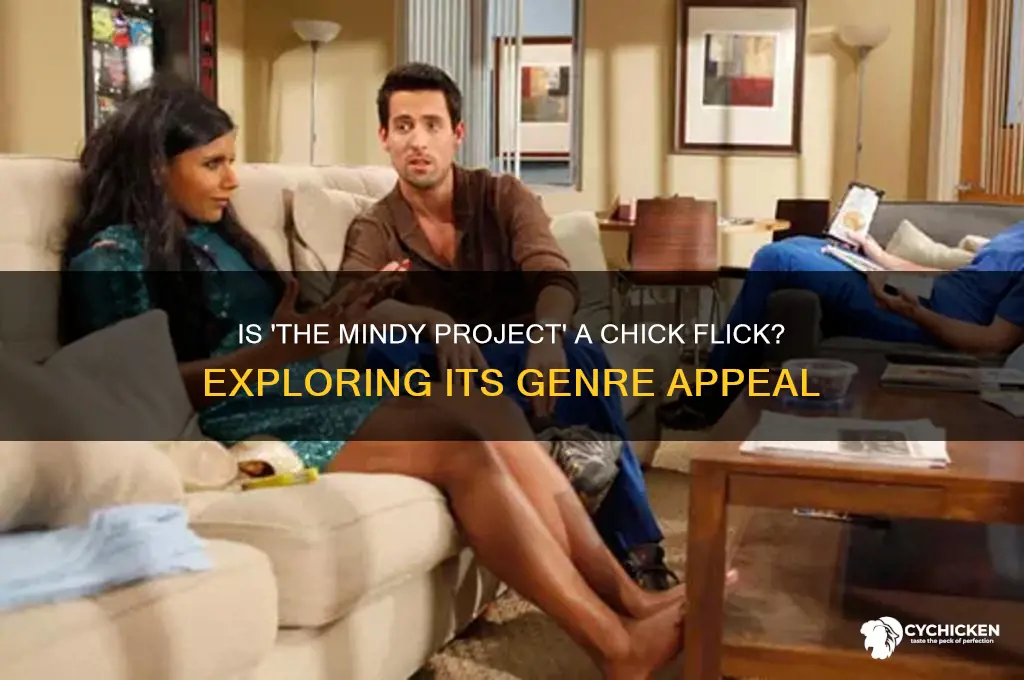 is the mindy project a chick flick