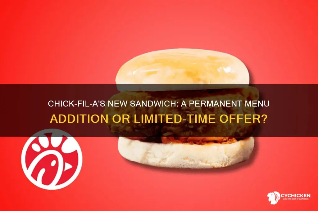 is the new chick fil a sandwich permanent