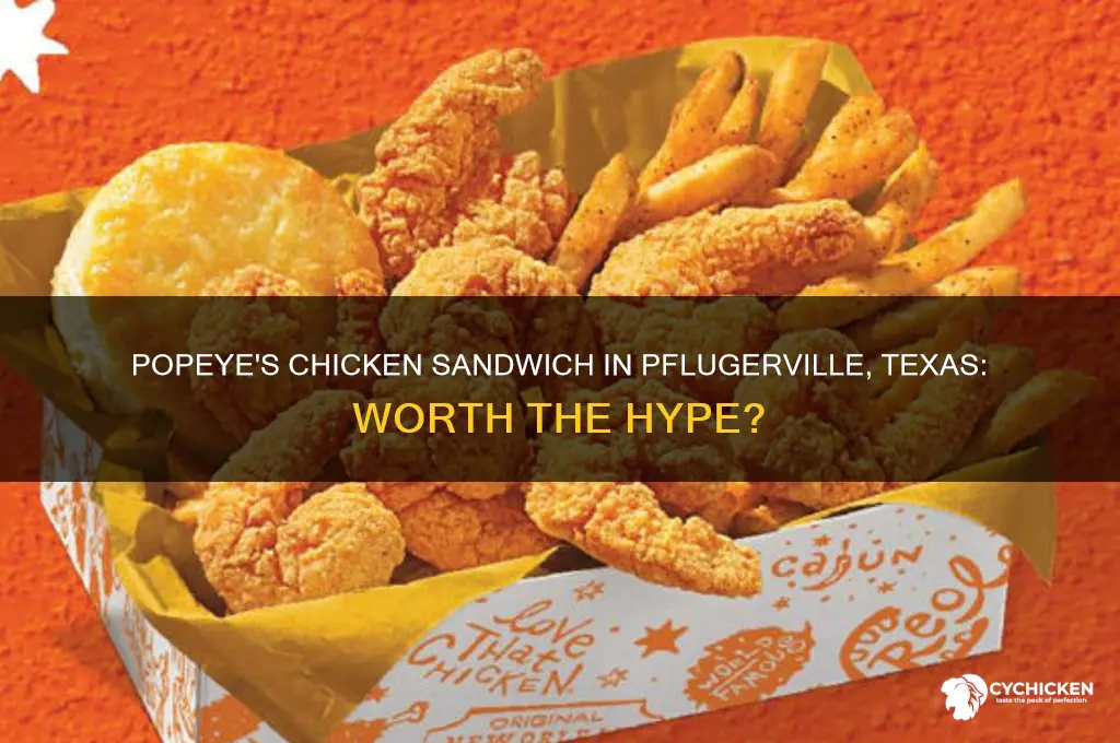 is the popeye chicken sandwich in pflugerville texas