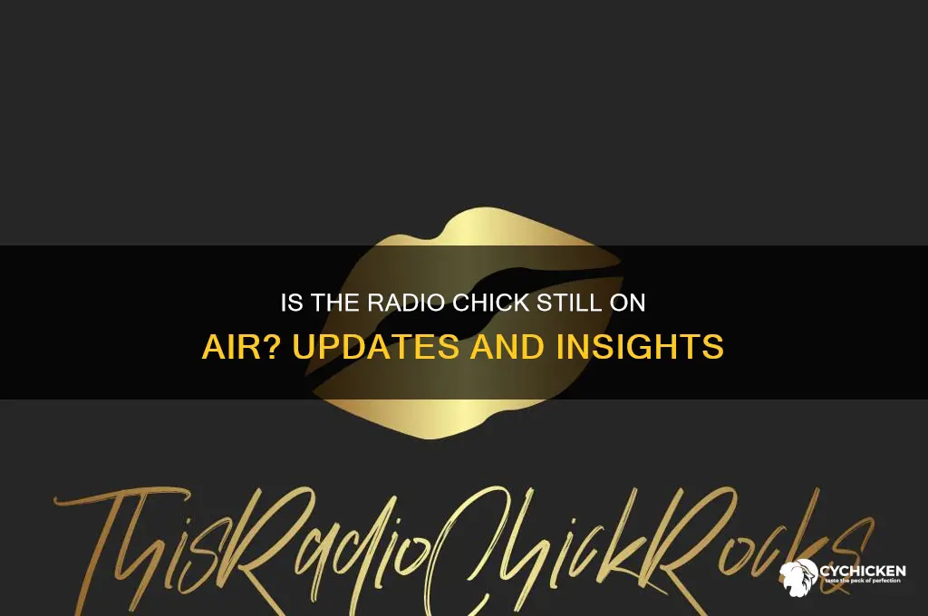 is the radio chick still on the radio