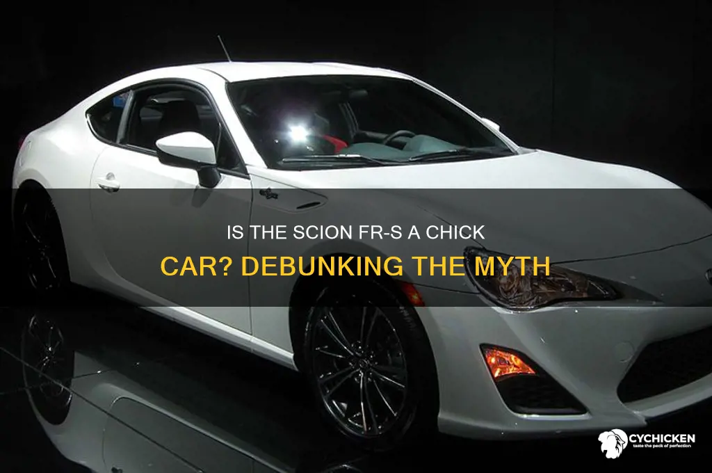 is the scion frs a chick car