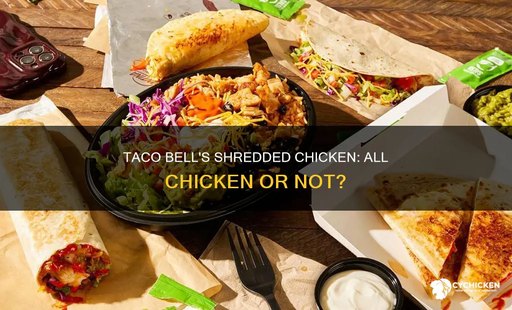 is the shredded chicken at taco bell all chicken