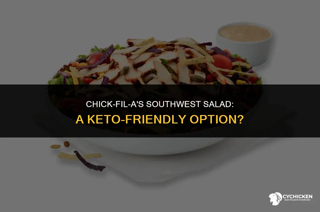 is the southwest salad from chick fil a keto