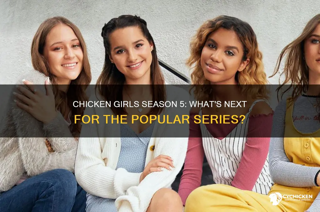 is there a chicken girls season 5