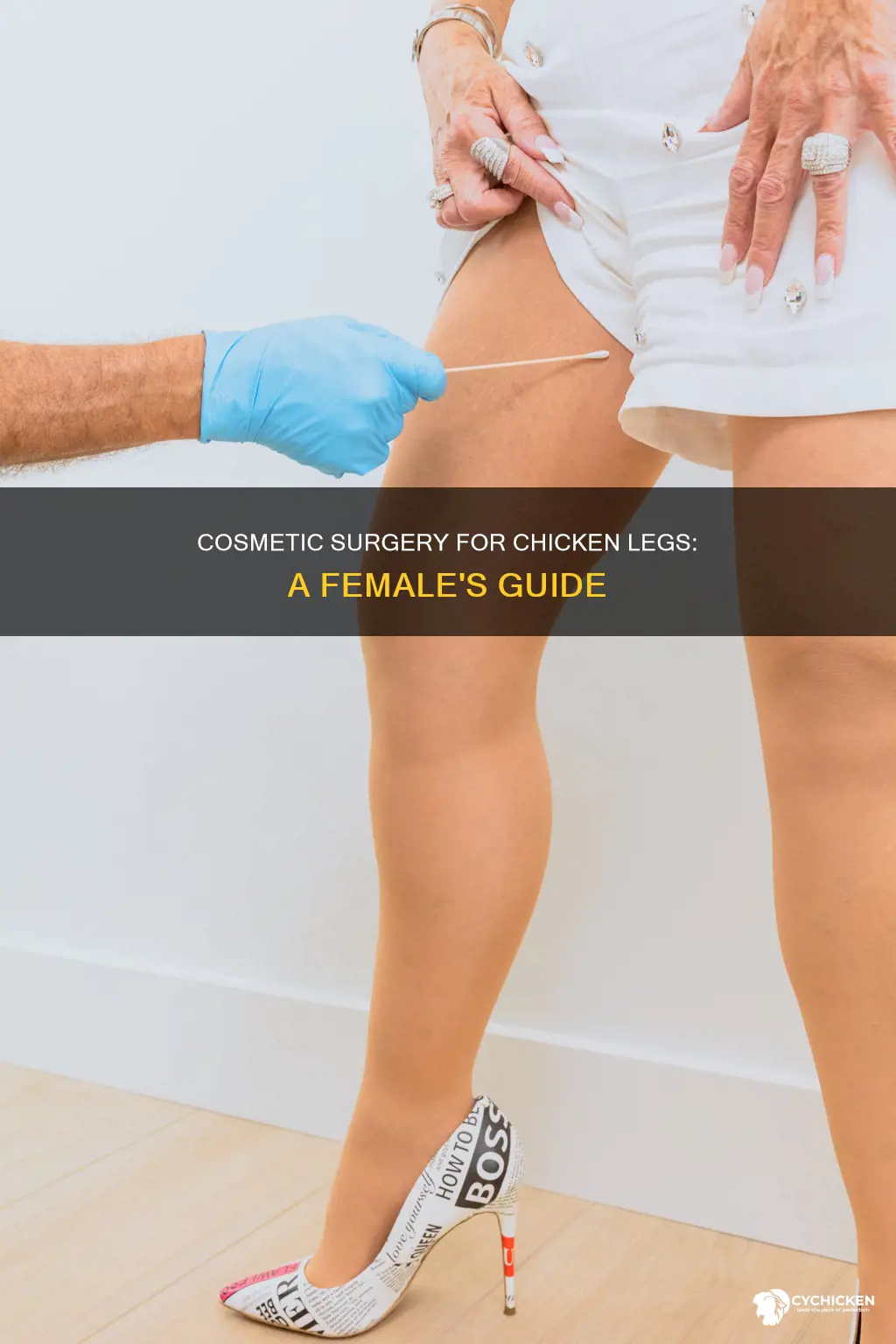 is there a cosmatic serguray for chicken legs females