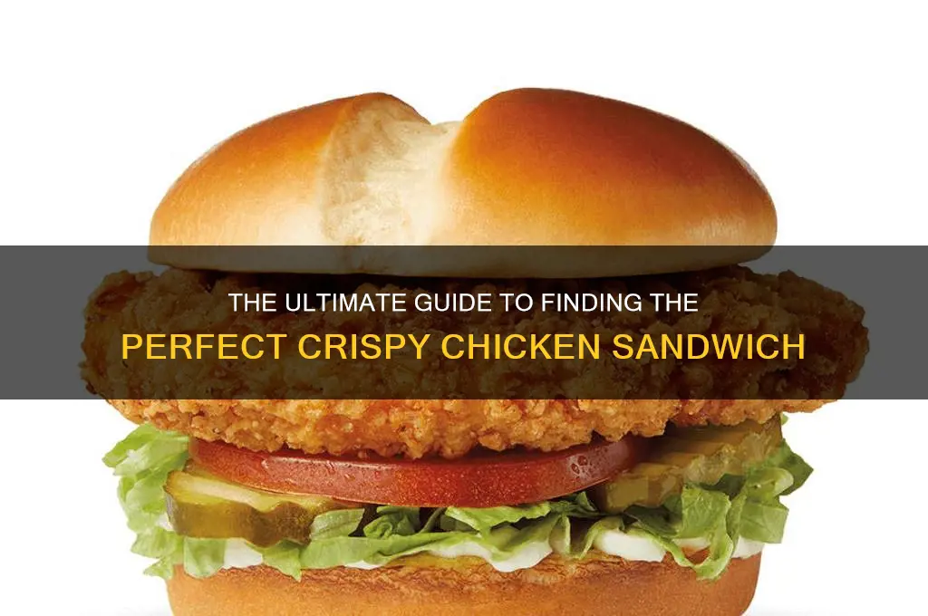 is there a crispy chicken sandwich