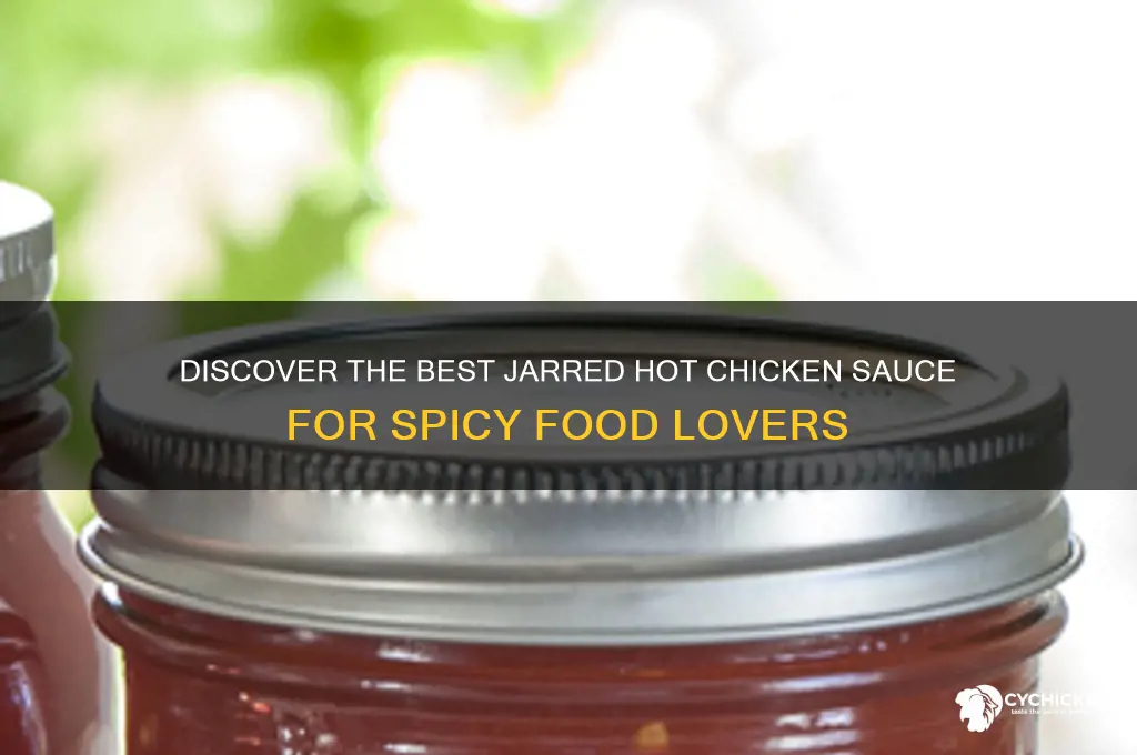 is there a hot chicken sauce in a jar