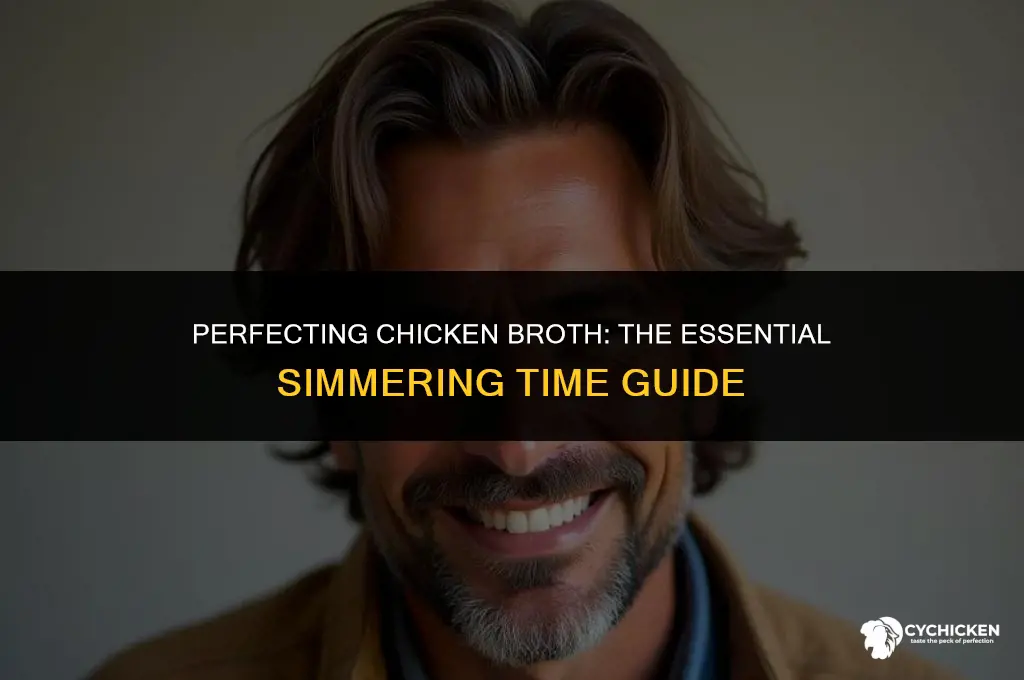 is there a minimum time to simmer chicken broth