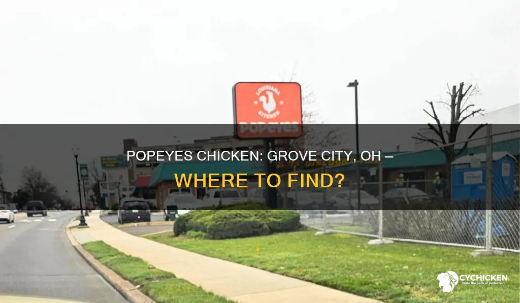 is there a popeyes chicken in grove city oh
