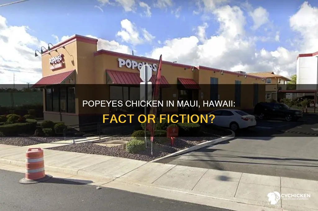 is there a popeyes chicken in maui hawaii