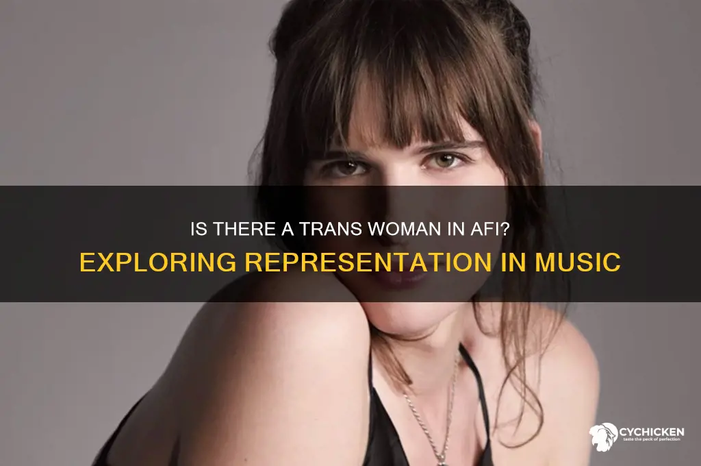 is there a trans chick in afi