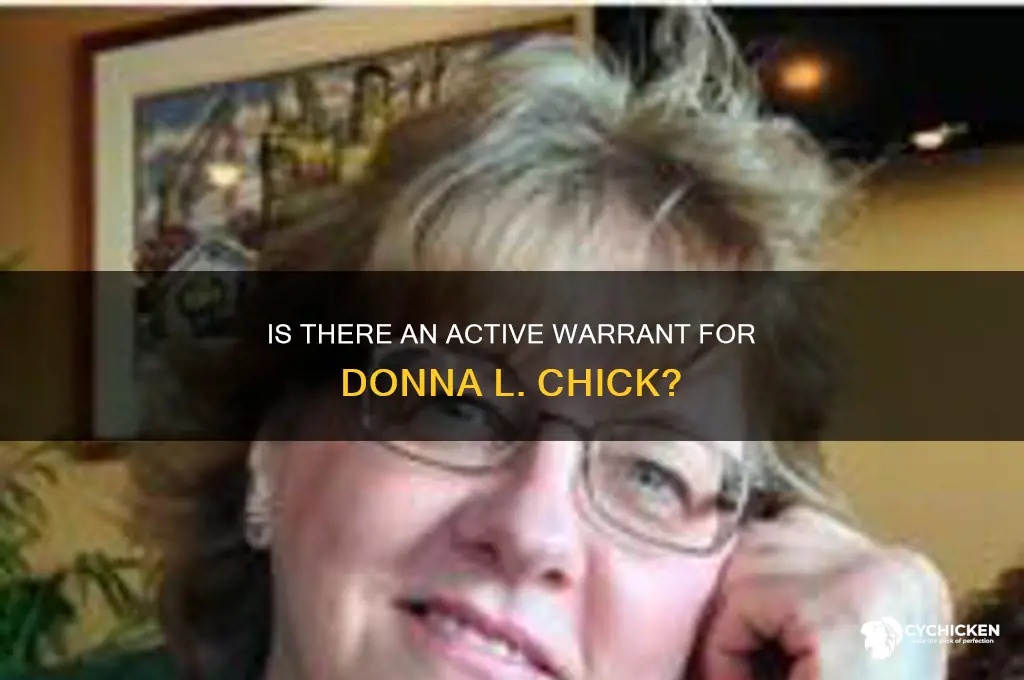 is there a warrant on donna l chick