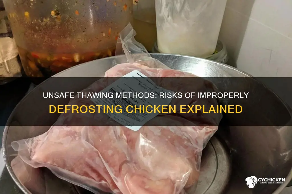 is there an unsafe way to unthaw chicken