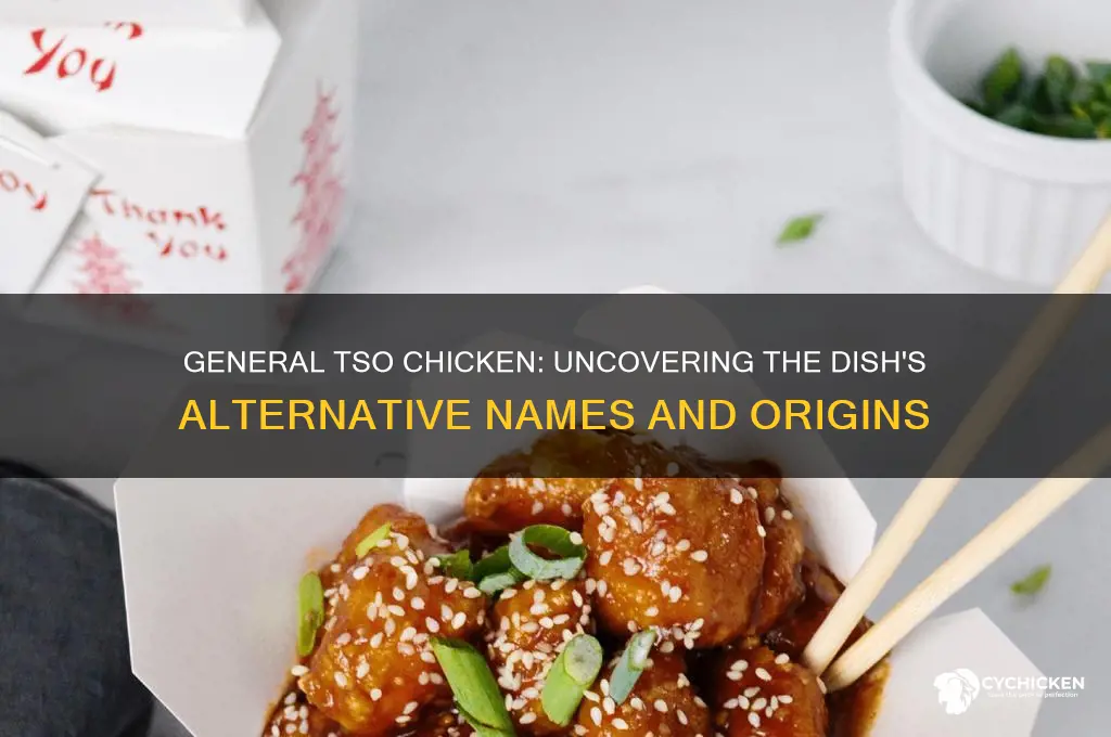 is there another name for general tso chicken