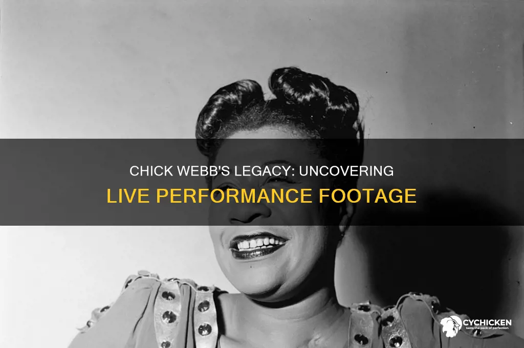 is there any live footage of chick webb
