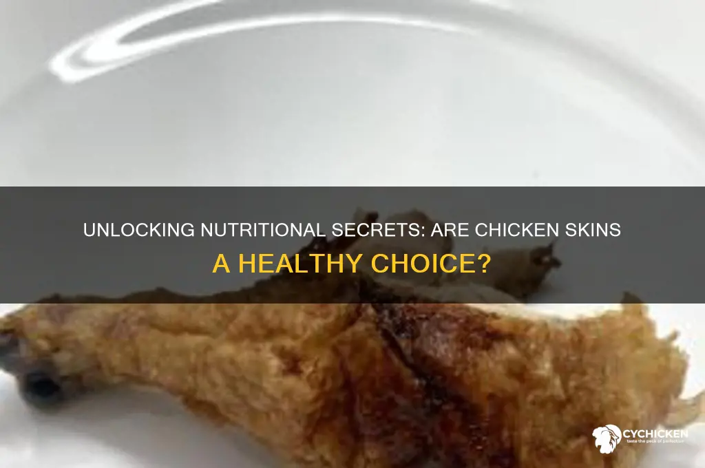 is there any netrunal value in chicken skins