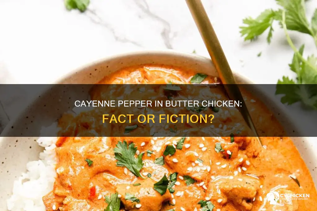 is there cayenne pepper in butter chicken