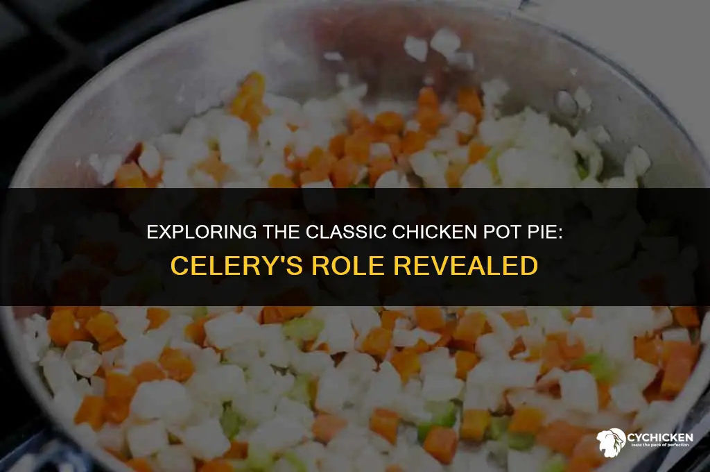 is there celery in chicken pot pie