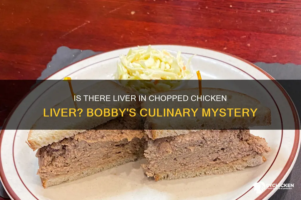 is there liver in chopped chicken liver bobby