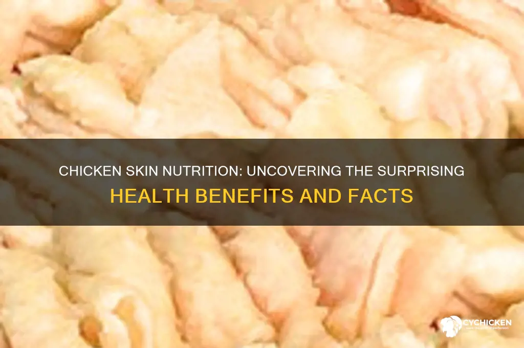 is there nutritional value in chicken skin