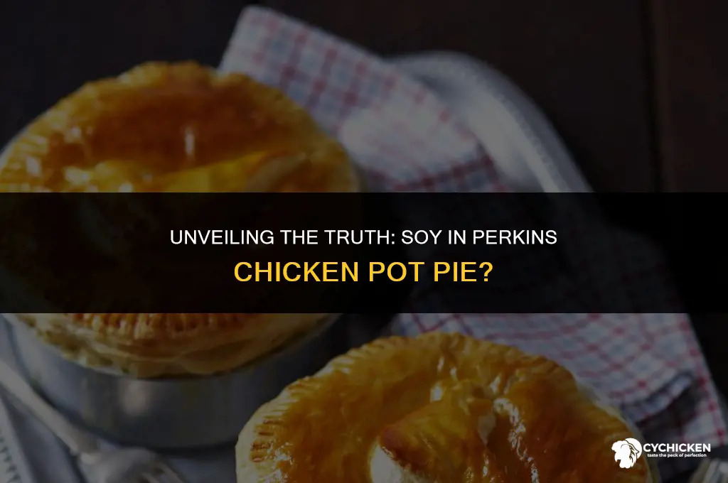 is there soy in perkins chicken pot pie