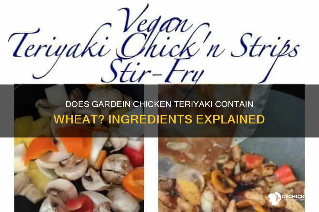 is there wheat in gardein chicken teriyaki