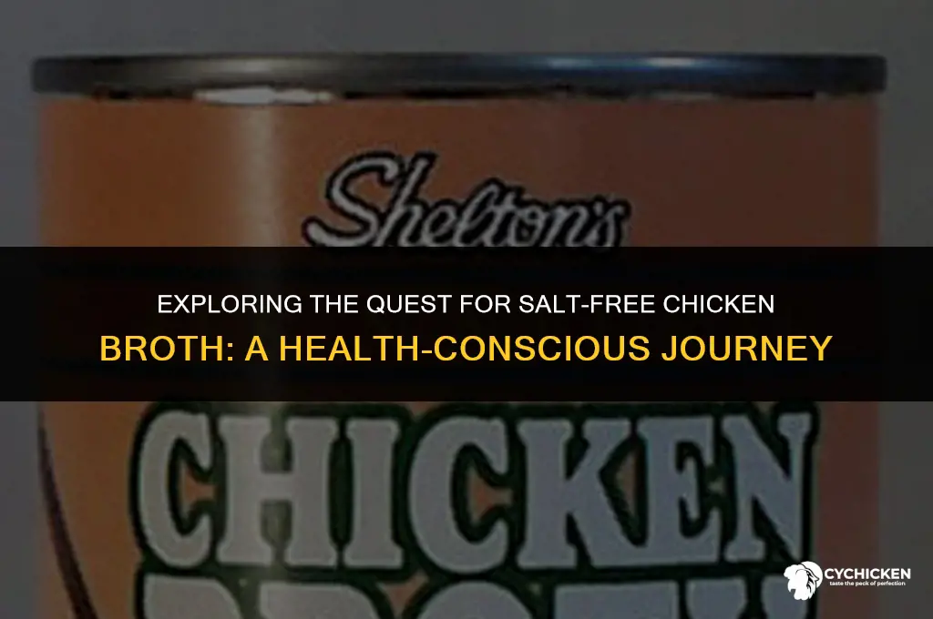 is thete any store nought chicken broth without salt