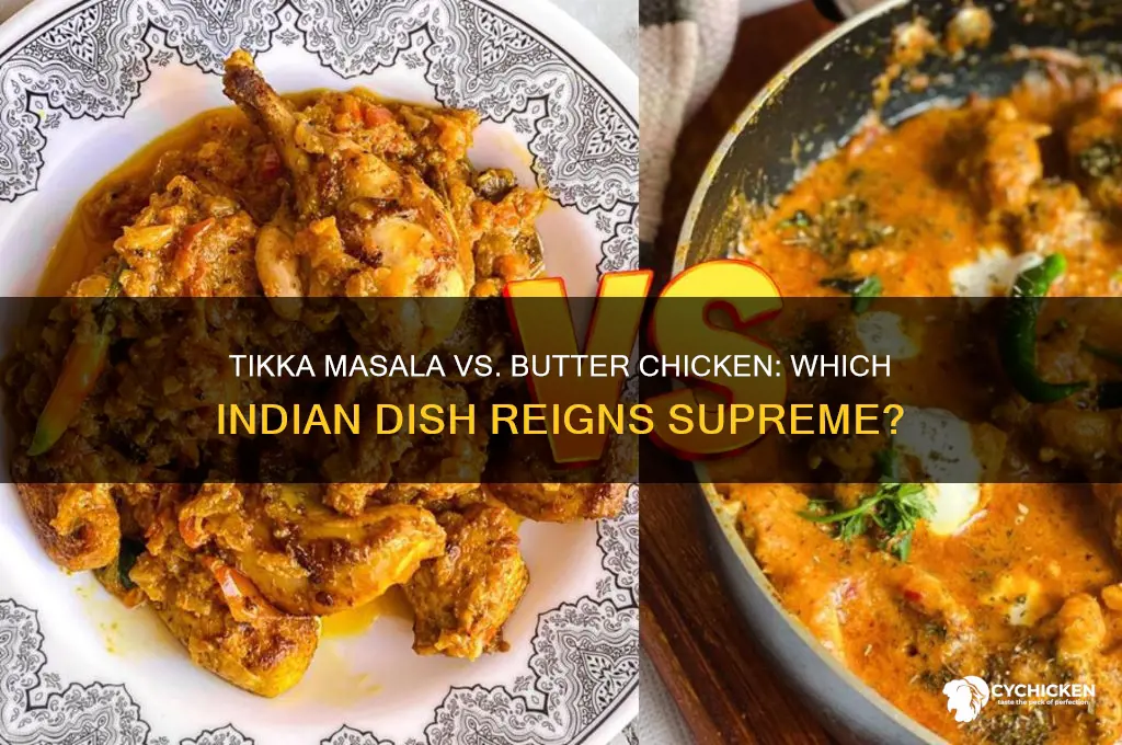 is tikka masala better than butter chicken