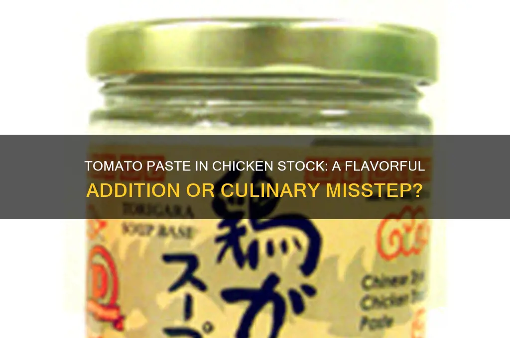 is tomato paste okay in chicken stock