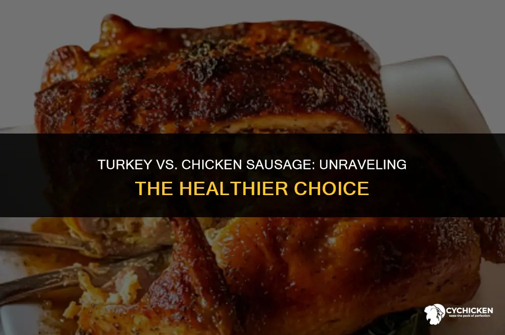 is turkey or chicken sausage healthier