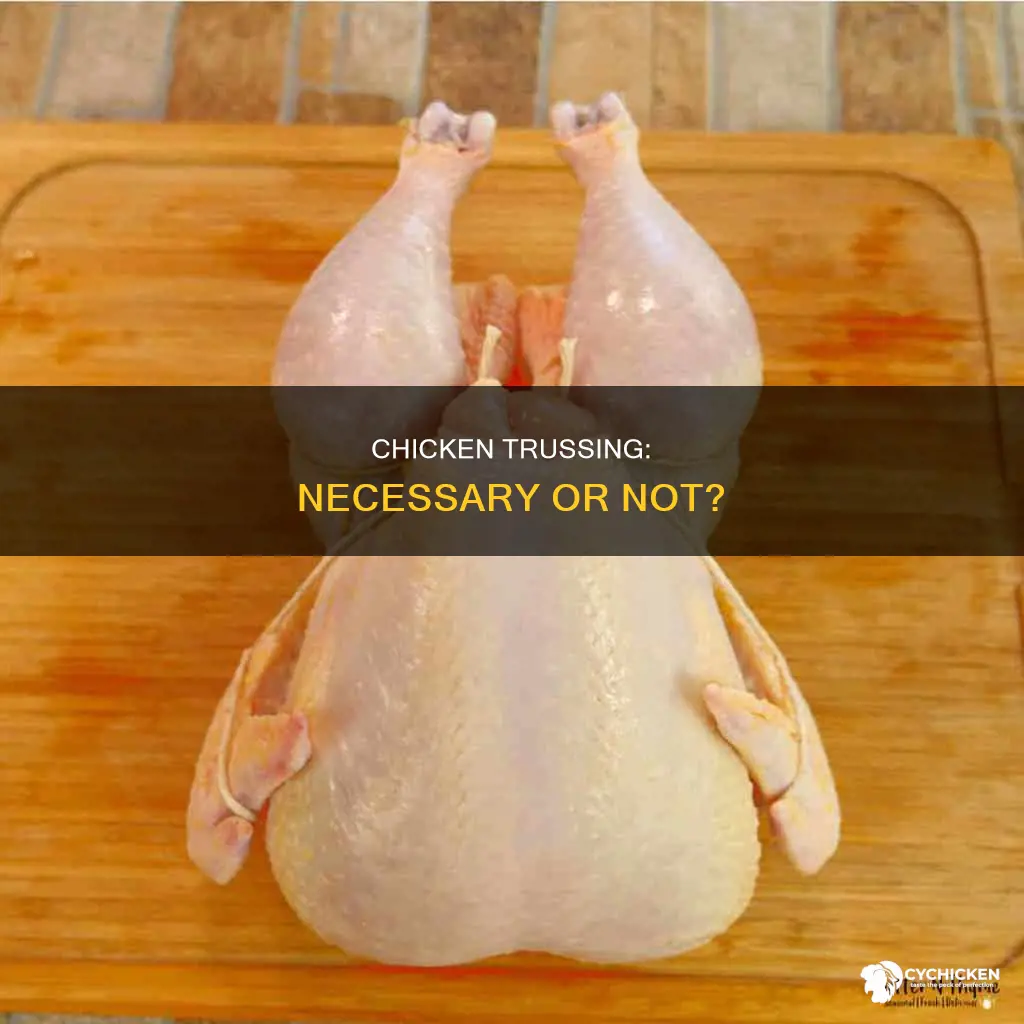 is tying the legs of a chicken completely necessary