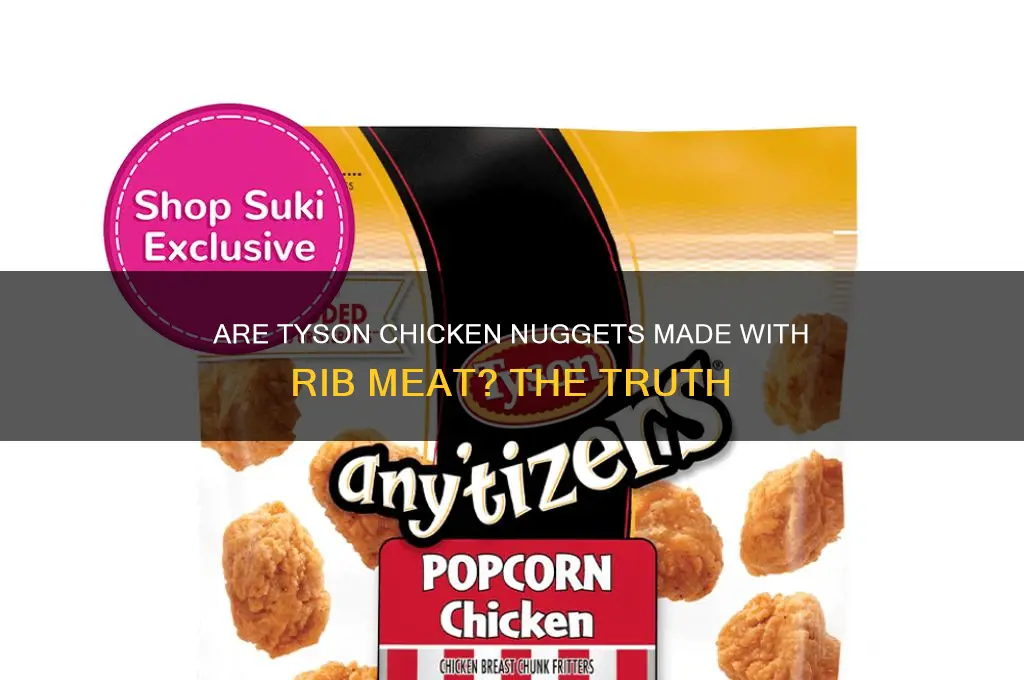 is tyson chicken nuggets made with rib meat