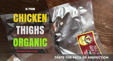 Are Tyson Chicken Thighs Organic? Uncovering the Truth Behind the Label