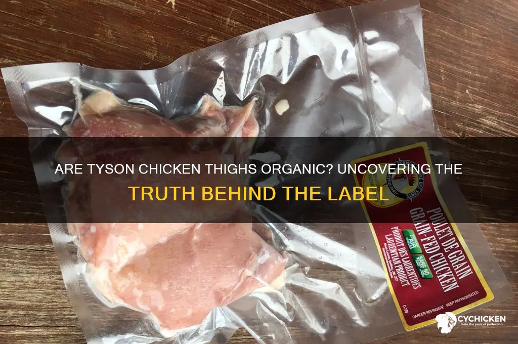 is tyson chicken thighs organic