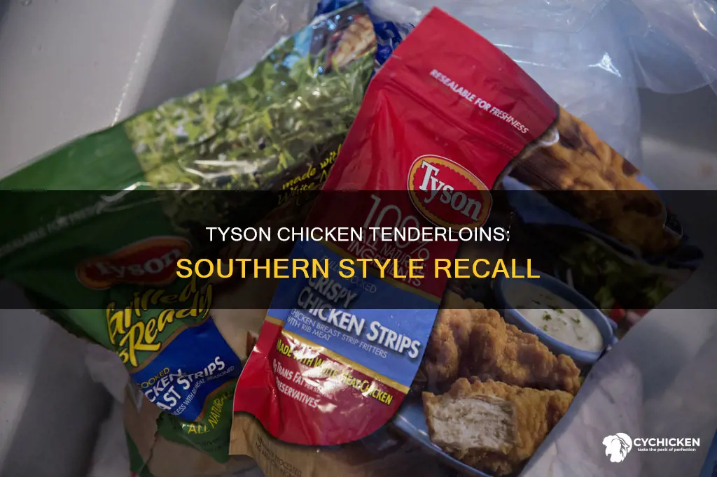 is tyson southern style chicken tenderloins involved in recall