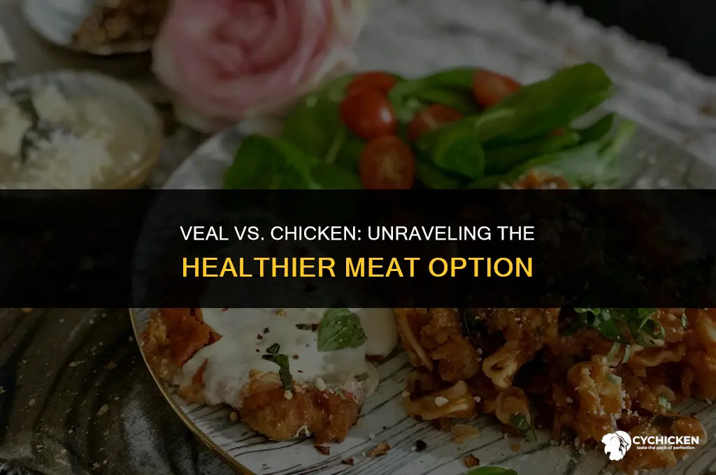 is veal healthier than chicken