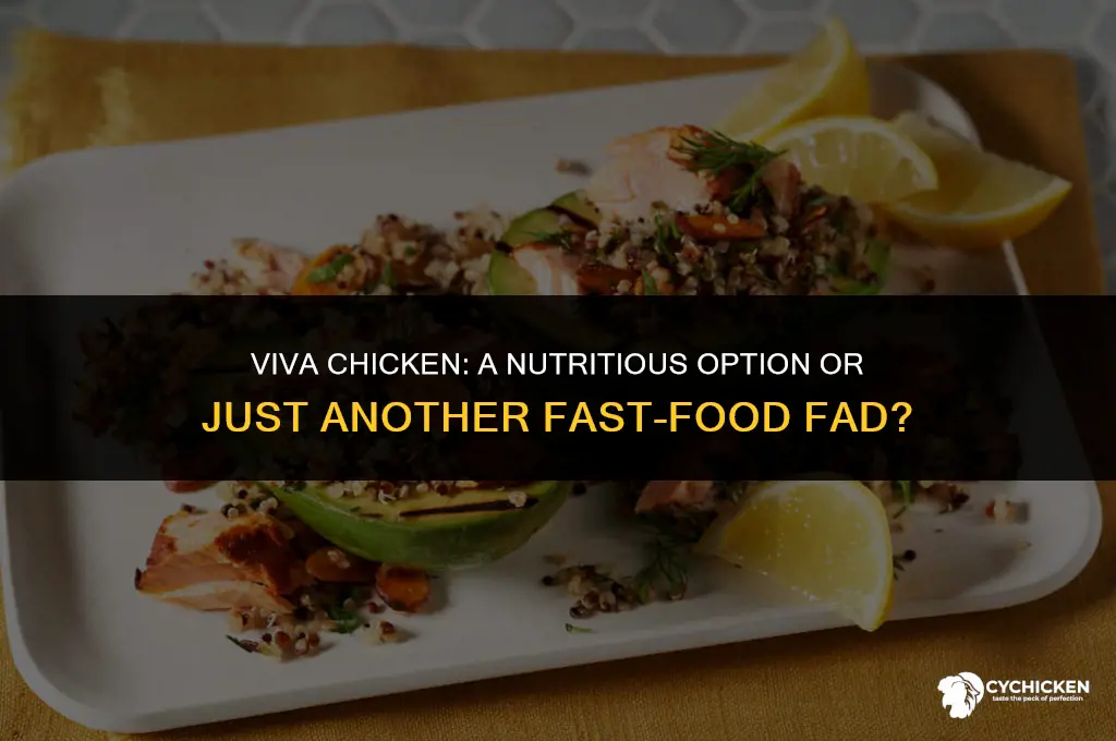 is viva chicken healthy