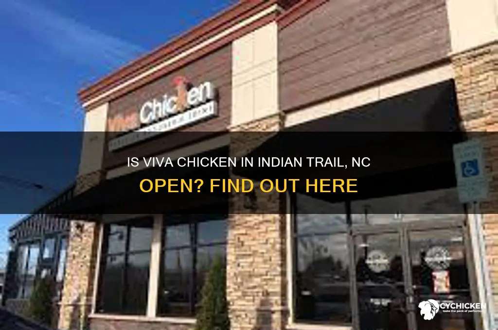 is viva chicken indian trail nc open