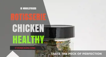 Is Whole Foods Rotisserie Chicken a Healthy Choice?