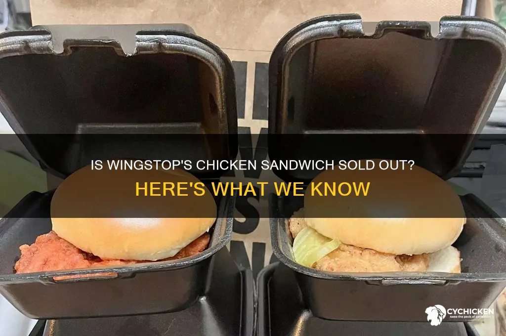 is wingstop chicken sandwich sold out