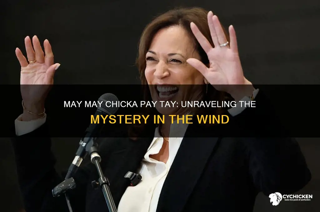 may may chicka pay tay in the wind