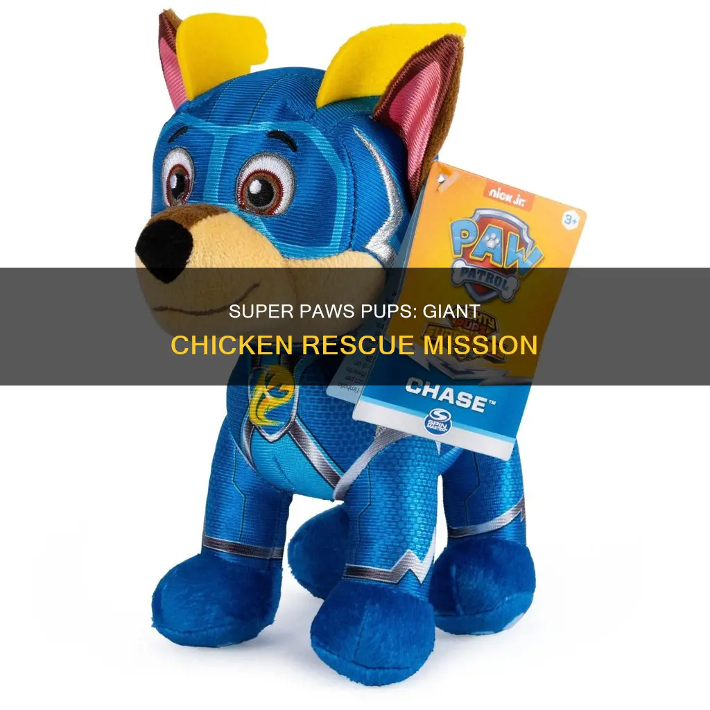 might pups super paws pups save a giant chicken