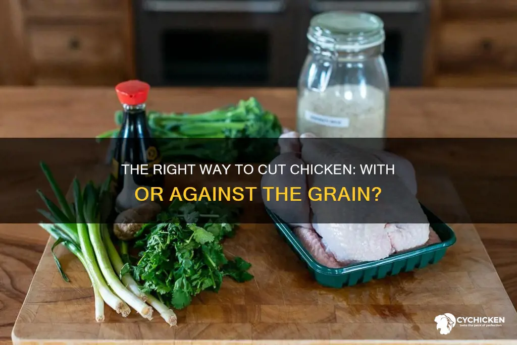 should chicken be cut against or with the grain