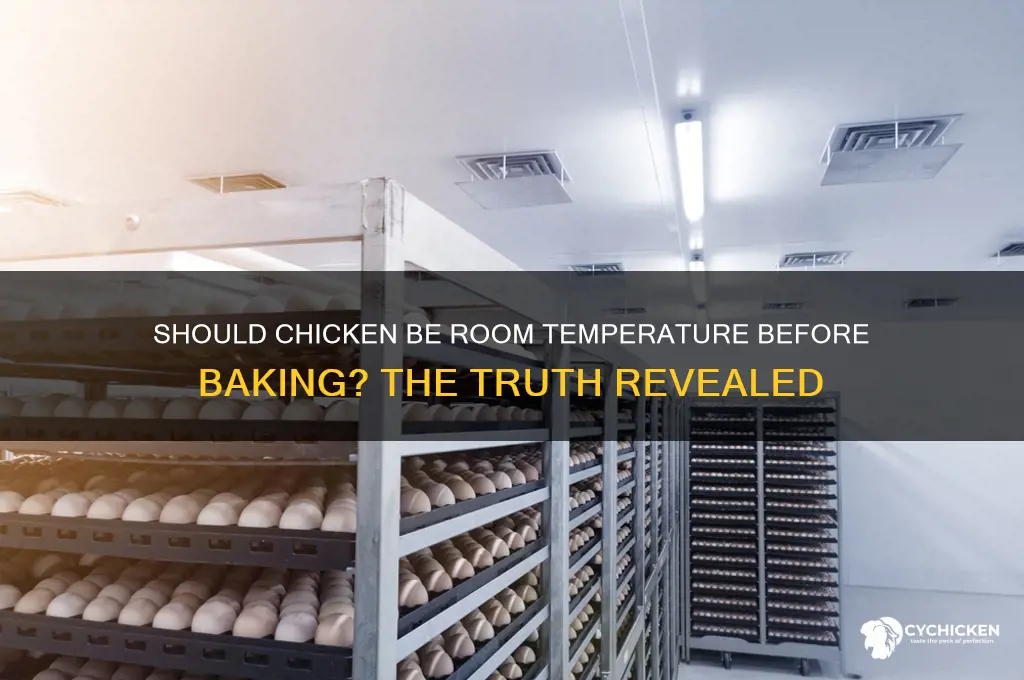 should chicken be room temperature before baking
