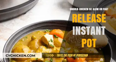 Instant Pot Chicken Dilemma: Slow Cook or Fast Release?