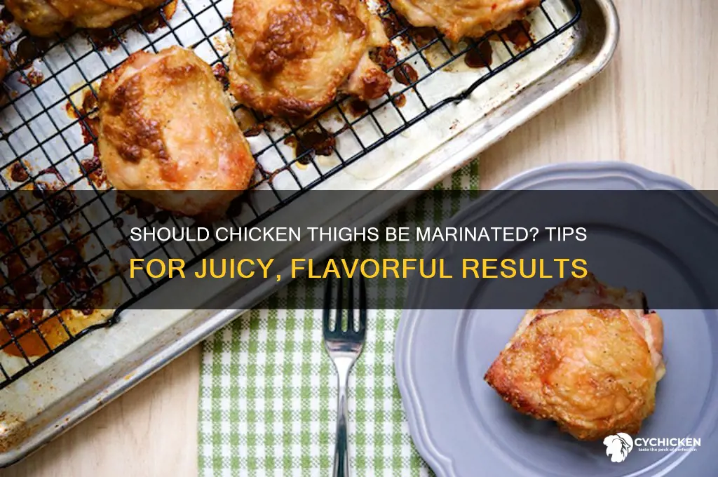 should chicken thighs be marinated